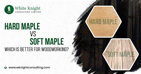 hard vs soft maple lumber